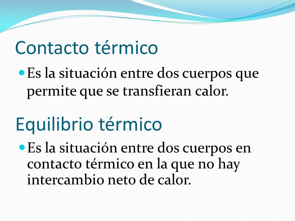 Contacto térmico Equilibrio térmico