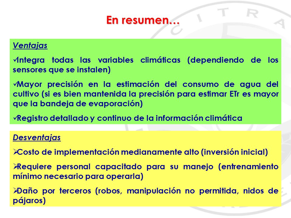 En resumen… Ventajas. Integra todas las variables climáticas (dependiendo de los sensores que se instalen)