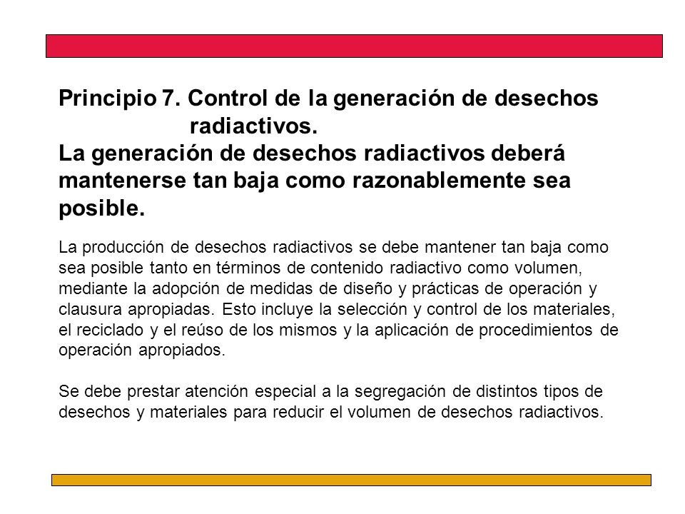 Principio 7. Control de la generación de desechos radiactivos.