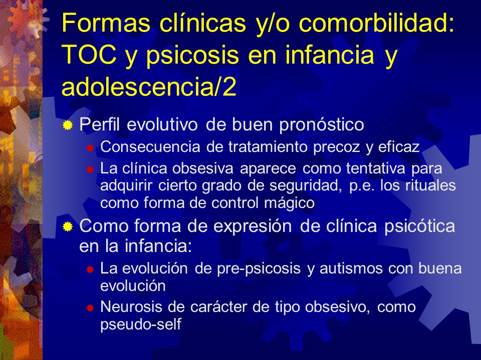 Formas clínicas y/o comorbilidad: TOC y psicosis en infancia y adolescencia/2