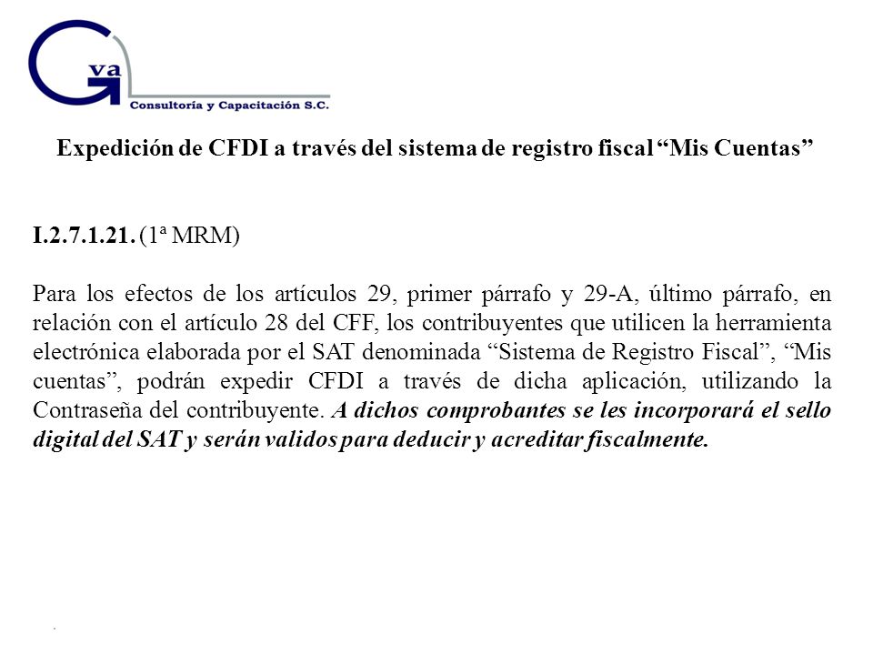 CEPROCAFI NOVEDADES REFORMAS FISCALES Expedición de CFDI a través del sistema de registro fiscal Mis Cuentas