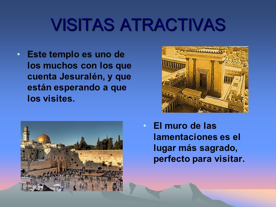 VISITAS ATRACTIVAS Este templo es uno de los muchos con los que cuenta Jesuralén, y que están esperando a que los visites.