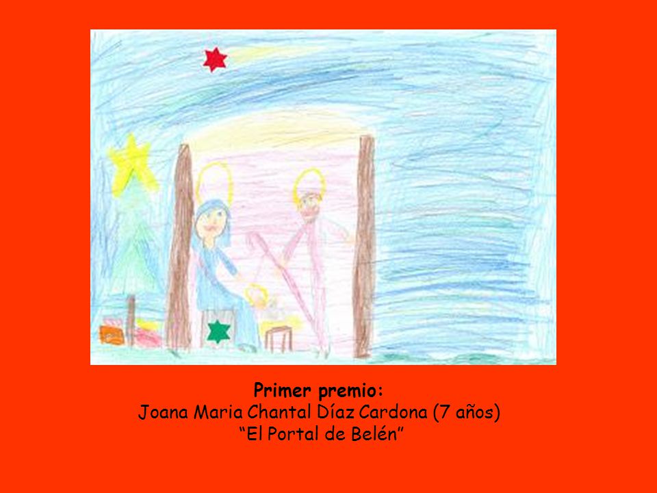Primer premio: Joana Maria Chantal Díaz Cardona (7 años) El Portal de Belén