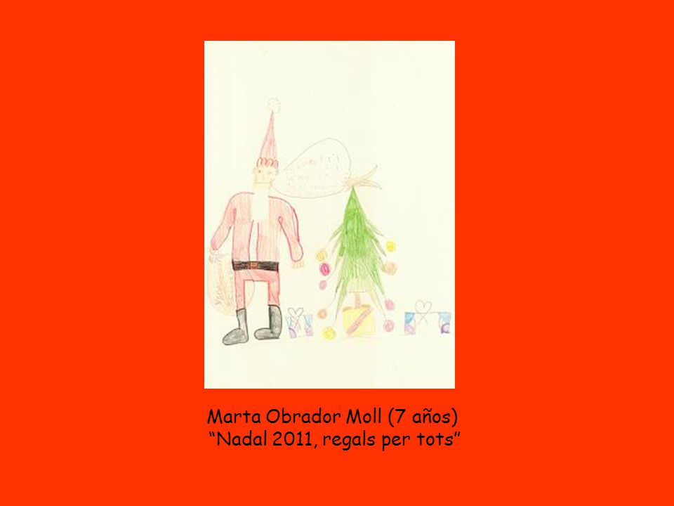 Marta Obrador Moll (7 años) Nadal 2011, regals per tots