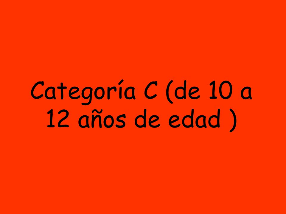 Categoría C (de 10 a 12 años de edad )