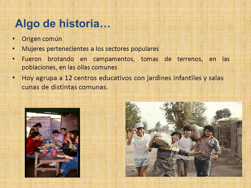 Algo de historia… Origen común. Mujeres pertenecientes a los sectores populares.