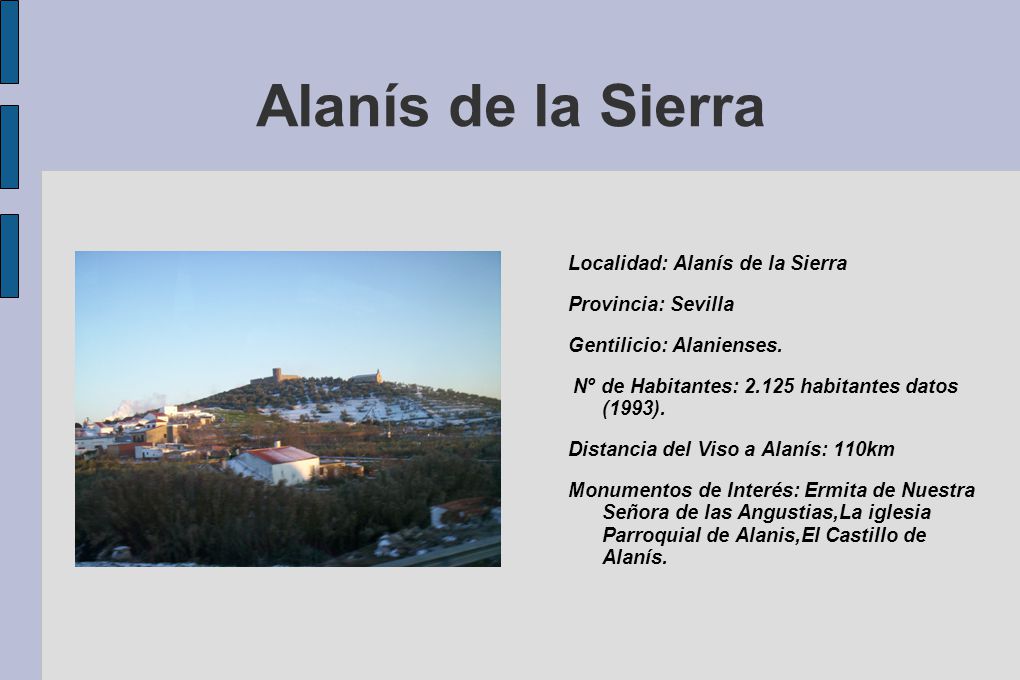 Alanís de la Sierra Localidad: Alanís de la Sierra Provincia: Sevilla