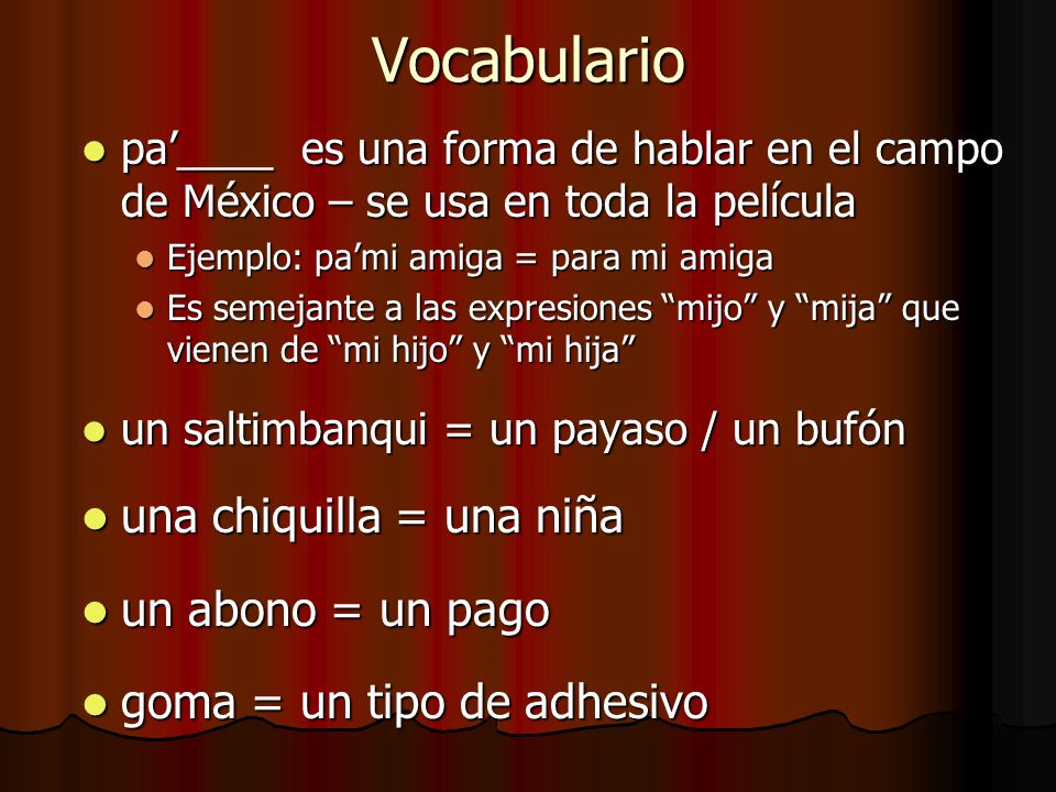 Vocabulario una chiquilla = una niña un abono = un pago