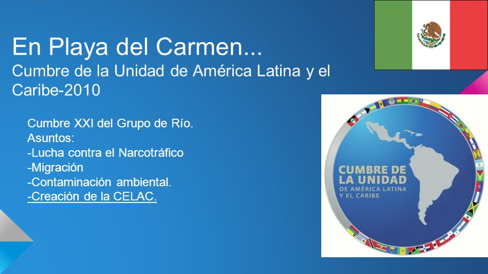 En Playa del Carmen... Cumbre de la Unidad de América Latina y el Caribe Cumbre XXI del Grupo de Río.
