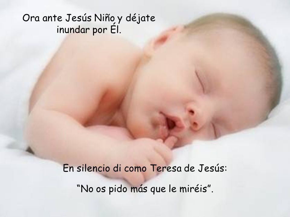 Ora ante Jesús Niño y déjate inundar por Él.