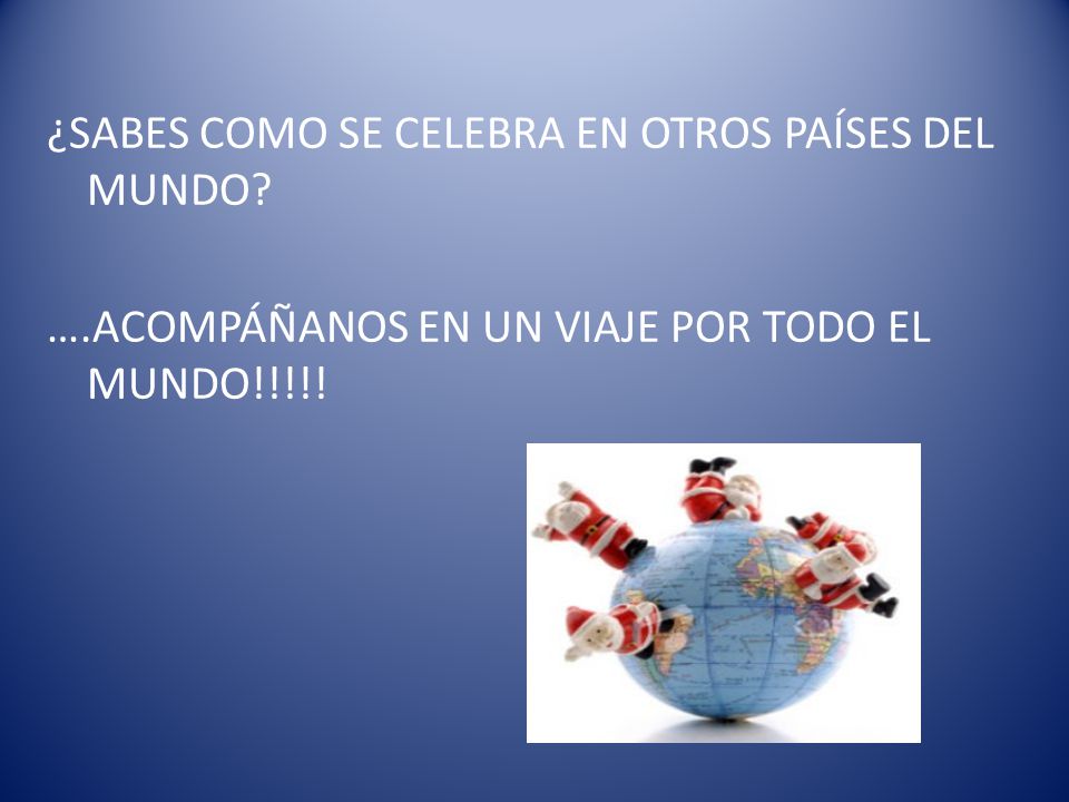 ¿SABES COMO SE CELEBRA EN OTROS PAÍSES DEL MUNDO. …