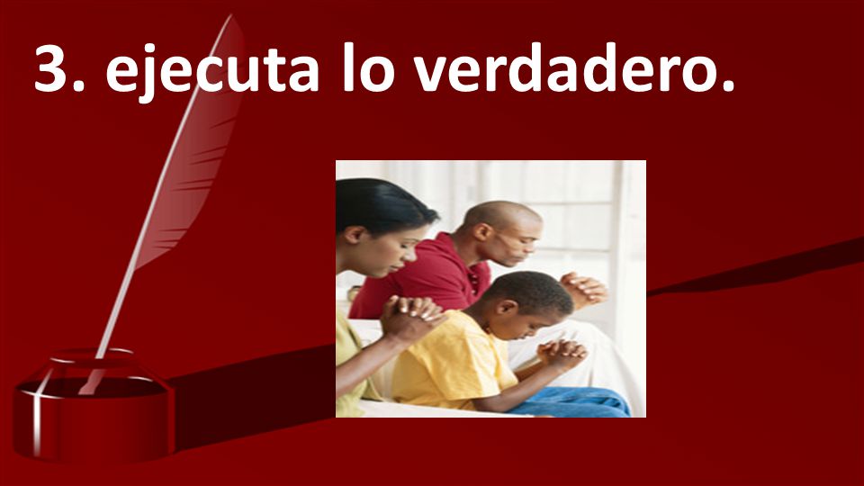 3. ejecuta lo verdadero.