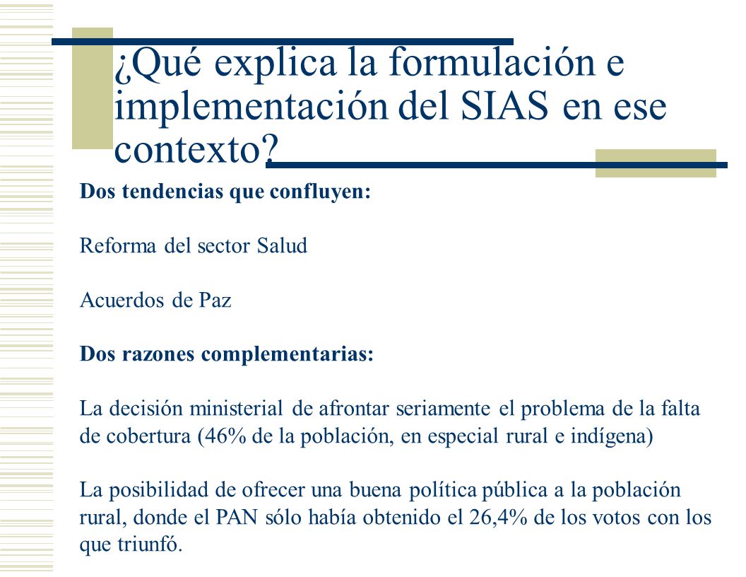 ¿Qué explica la formulación e implementación del SIAS en ese contexto