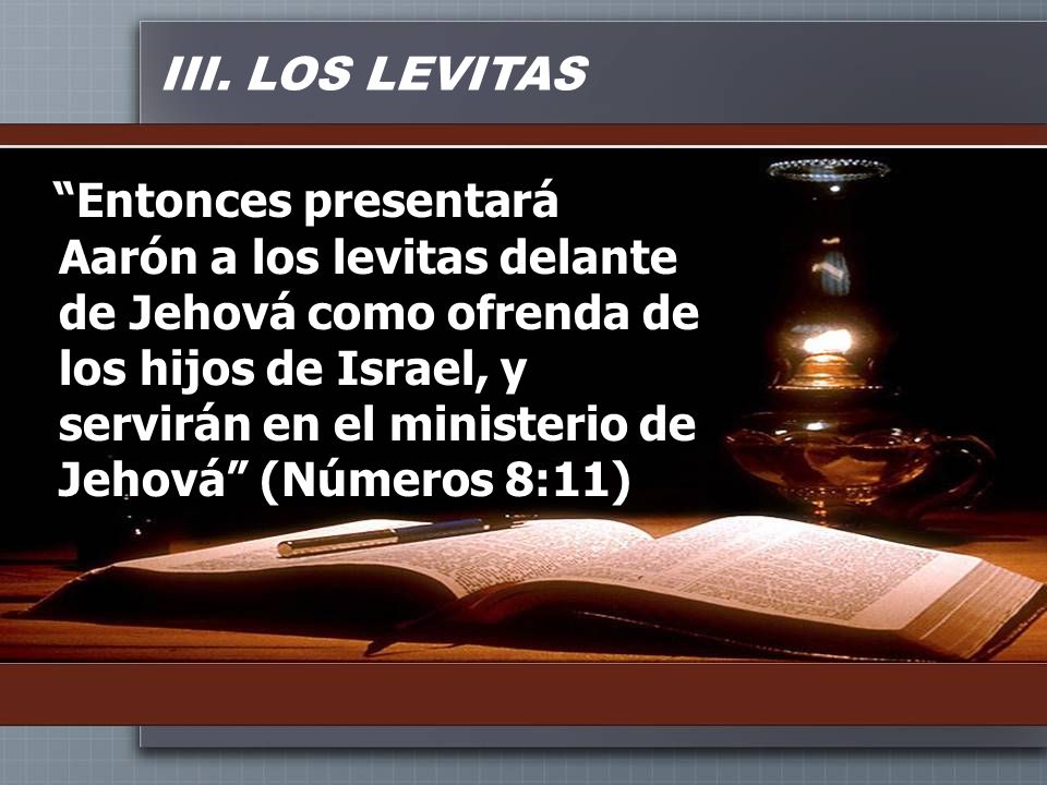 III. LOS LEVITAS