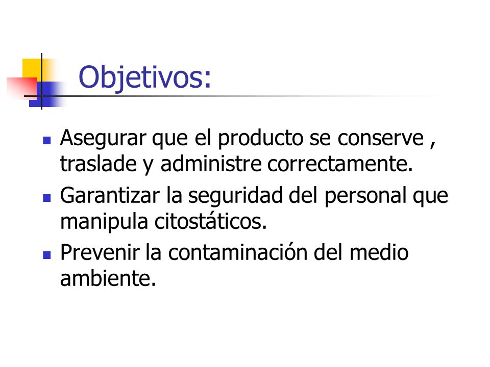 Objetivos: Asegurar que el producto se conserve , traslade y administre correctamente.