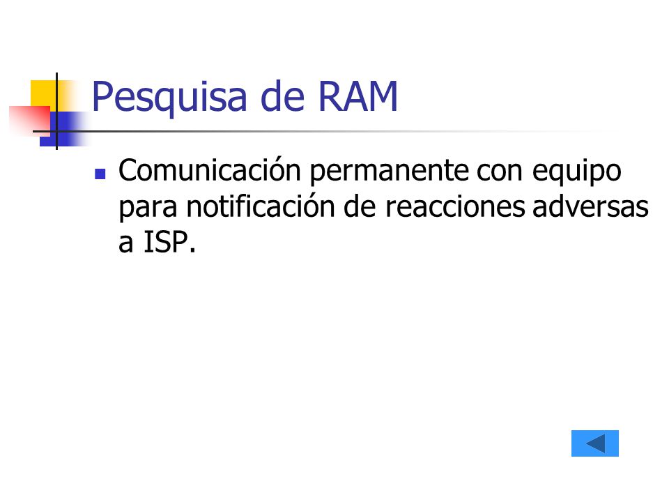 Pesquisa de RAM Comunicación permanente con equipo para notificación de reacciones adversas a ISP.