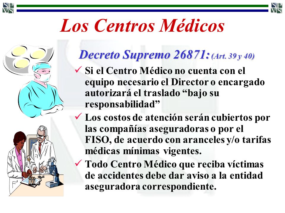 Los Centros Médicos Decreto Supremo 26871: (Art. 39 y 40)