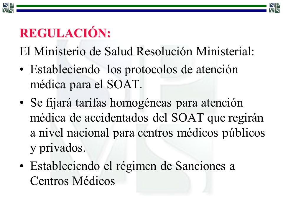 REGULACIÓN: El Ministerio de Salud Resolución Ministerial: Estableciendo los protocolos de atención médica para el SOAT.