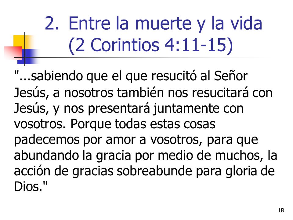 Entre la muerte y la vida (2 Corintios 4:11-15)