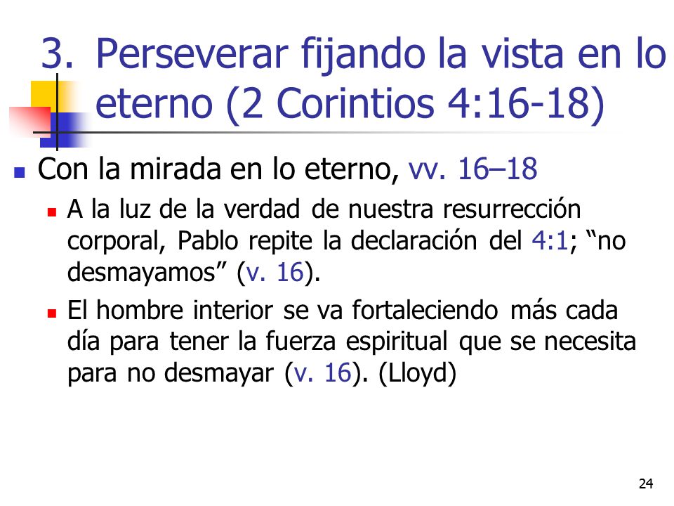 Perseverar fijando la vista en lo eterno (2 Corintios 4:16-18)