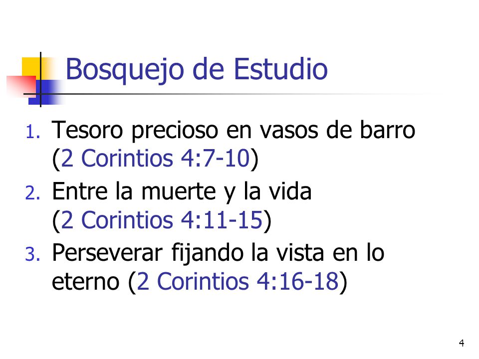 Bosquejo de Estudio Tesoro precioso en vasos de barro (2 Corintios 4:7-10)