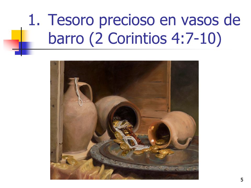Tesoro precioso en vasos de barro (2 Corintios 4:7-10)