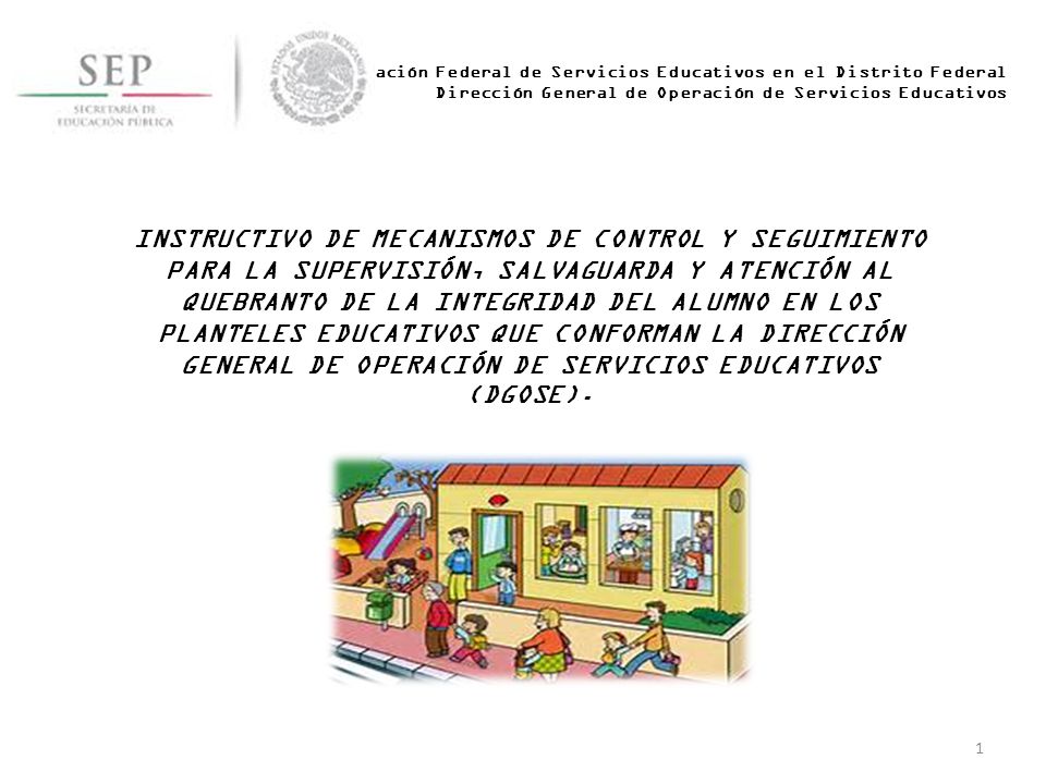 Administración Federal de Servicios Educativos en el Distrito Federal Dirección General de Operación de Servicios Educativos