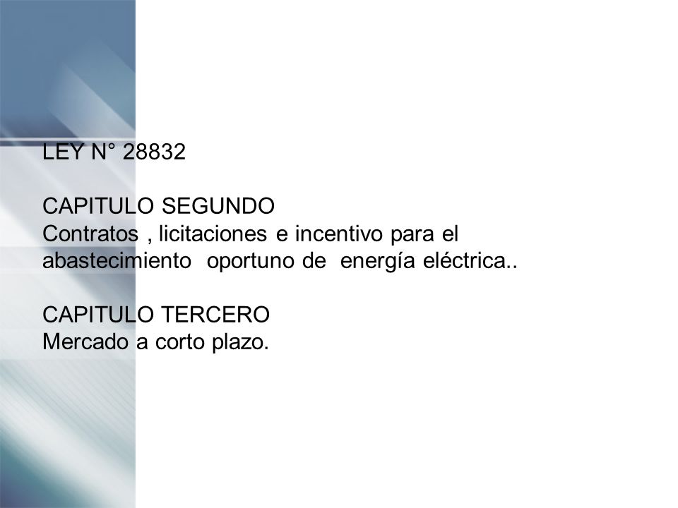 LEY N° CAPITULO SEGUNDO. Contratos , licitaciones e incentivo para el abastecimiento oportuno de energía eléctrica..