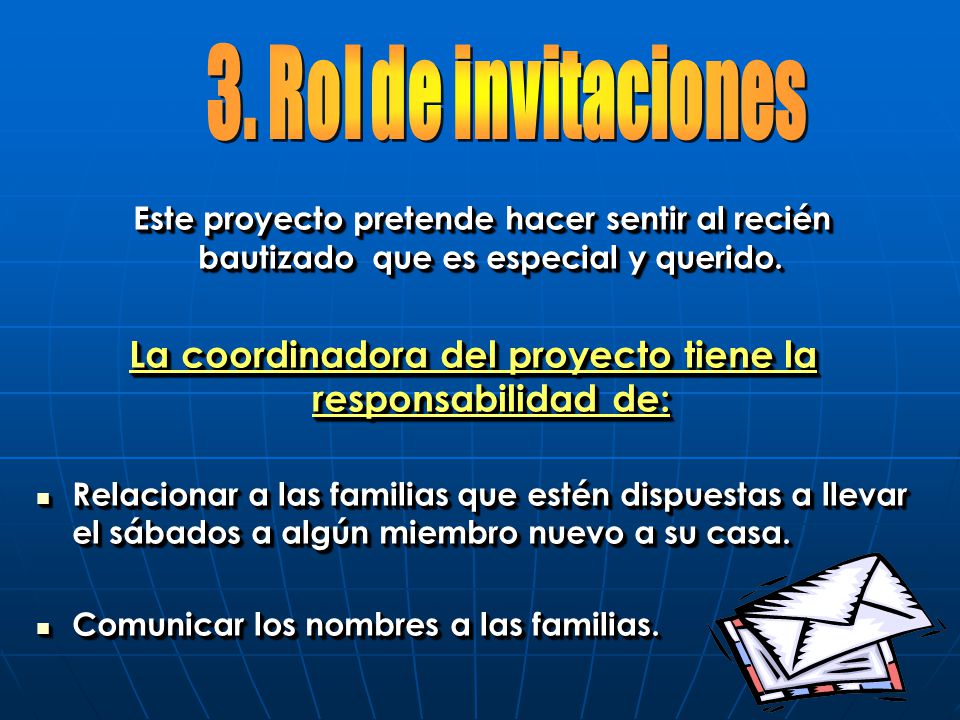 La coordinadora del proyecto tiene la responsabilidad de: