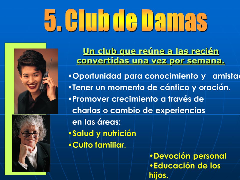Un club que reúne a las recién convertidas una vez por semana.