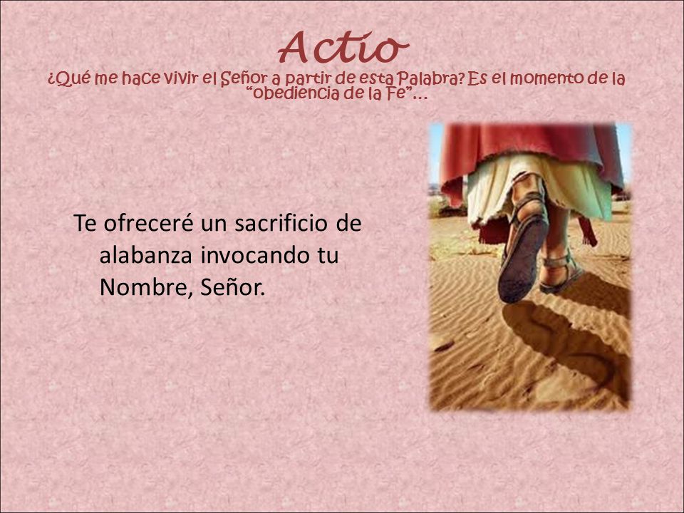 Actio ¿Qué me hace vivir el Señor a partir de esta Palabra