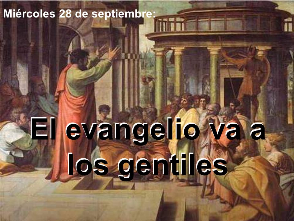 El evangelio va a los gentiles El evangelio va a los gentiles
