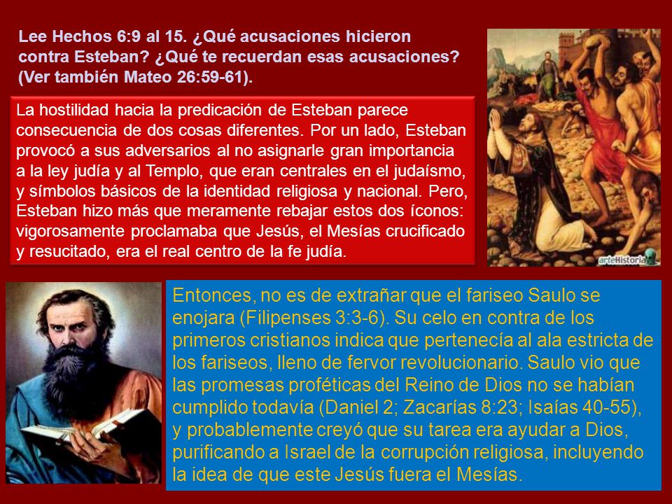 Lee Hechos 6:9 al 15. ¿Qué acusaciones hicieron contra Esteban