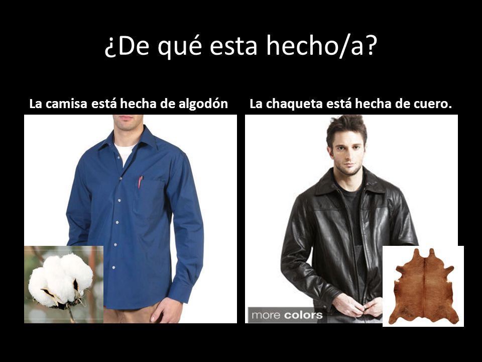 ¿De qué esta hecho/a La camisa está hecha de algodón