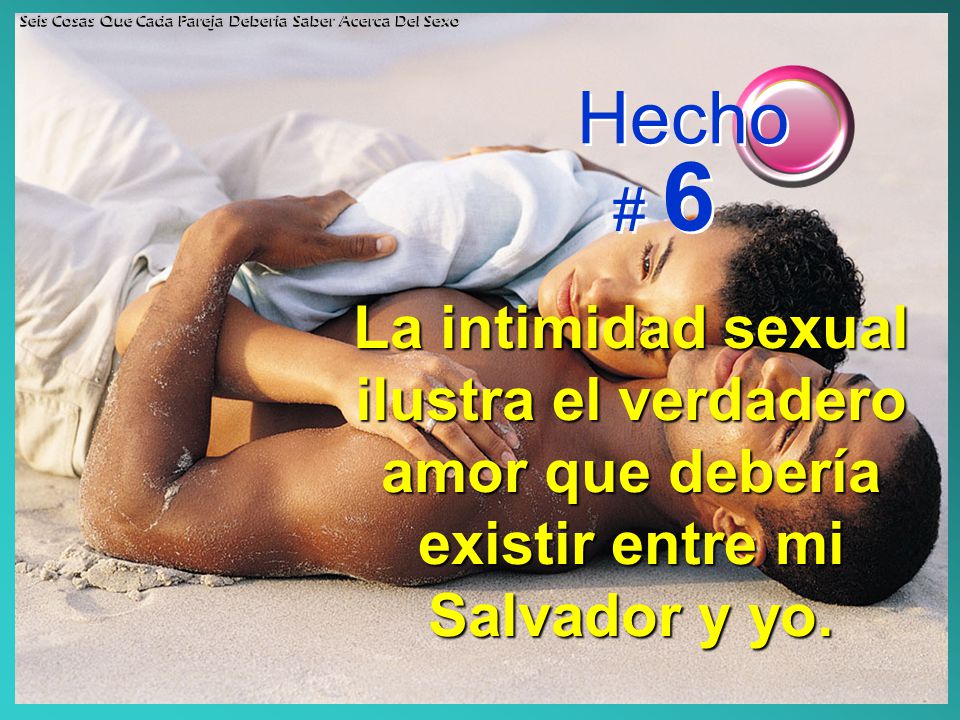 Seis Cosas Que Cada Pareja Debería Saber Acerca Del Sexo