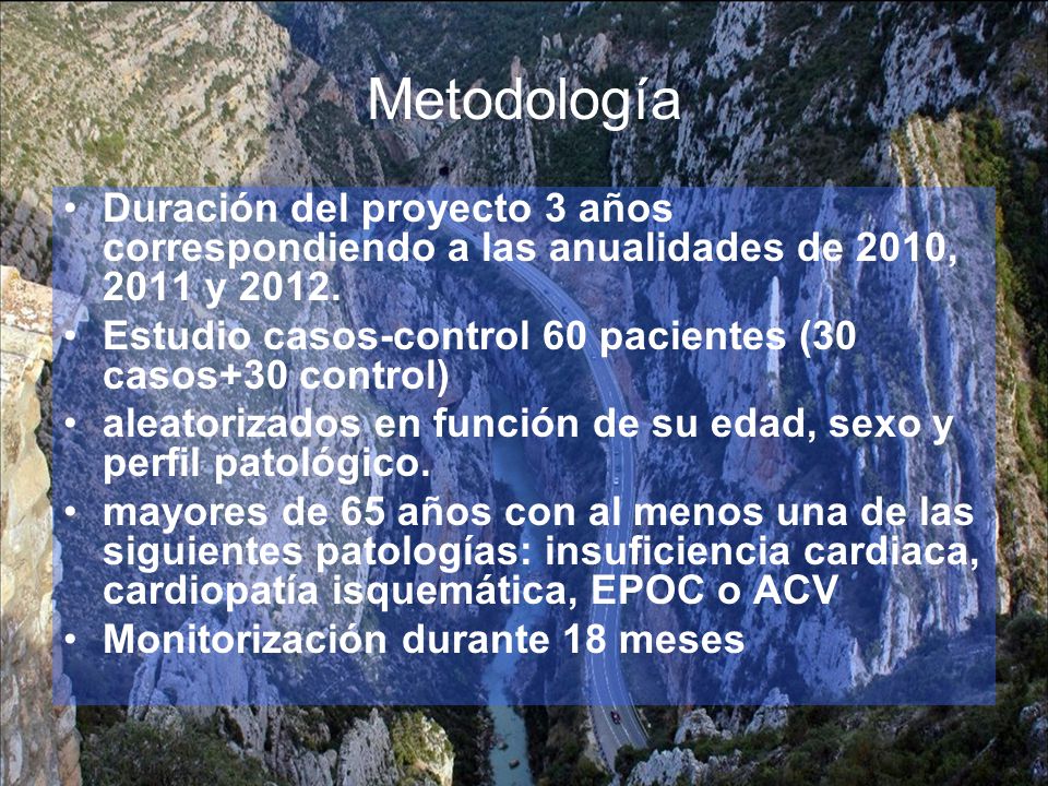 Metodología Duración del proyecto 3 años correspondiendo a las anualidades de 2010, 2011 y