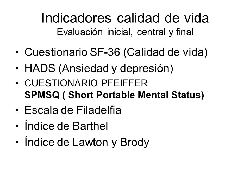 Indicadores calidad de vida Evaluación inicial, central y final