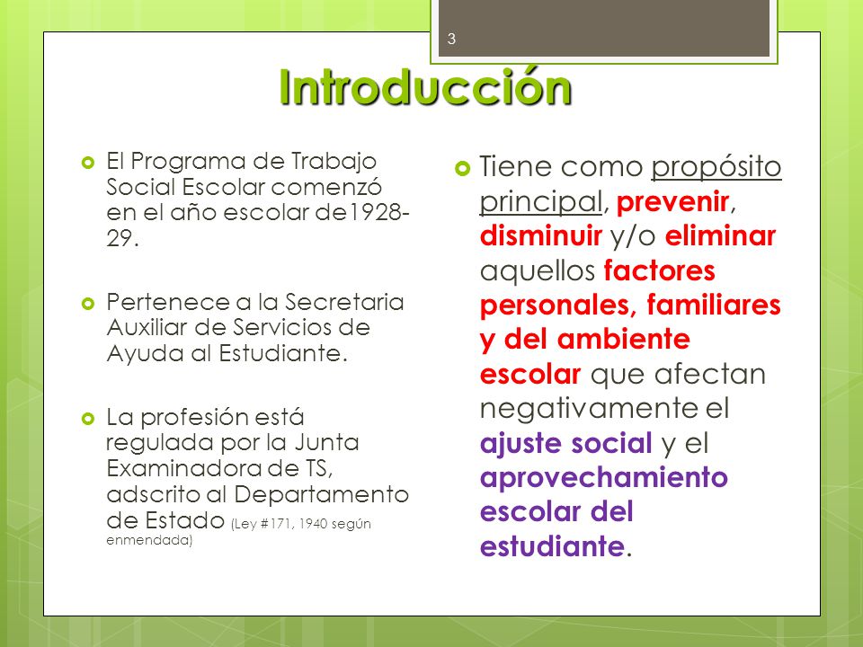 Introducción El Programa de Trabajo Social Escolar comenzó en el año escolar de