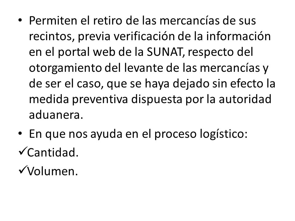 Permiten el retiro de las mercancías de sus recintos, previa verificación de la información en el portal web de la SUNAT, respecto del otorgamiento del levante de las mercancías y de ser el caso, que se haya dejado sin efecto la medida preventiva dispuesta por la autoridad aduanera.