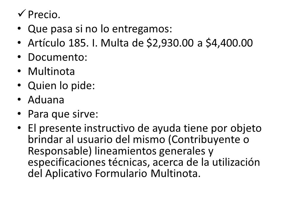 Precio. Que pasa si no lo entregamos: Artículo 185. I. Multa de $2, a $4, Documento: