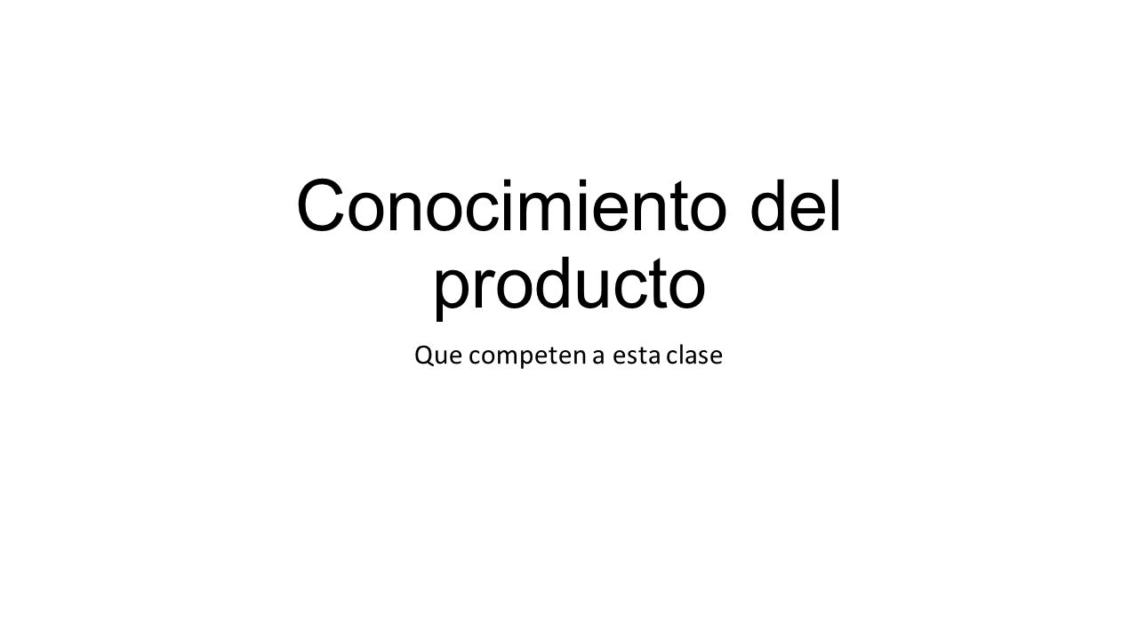Conocimiento del producto