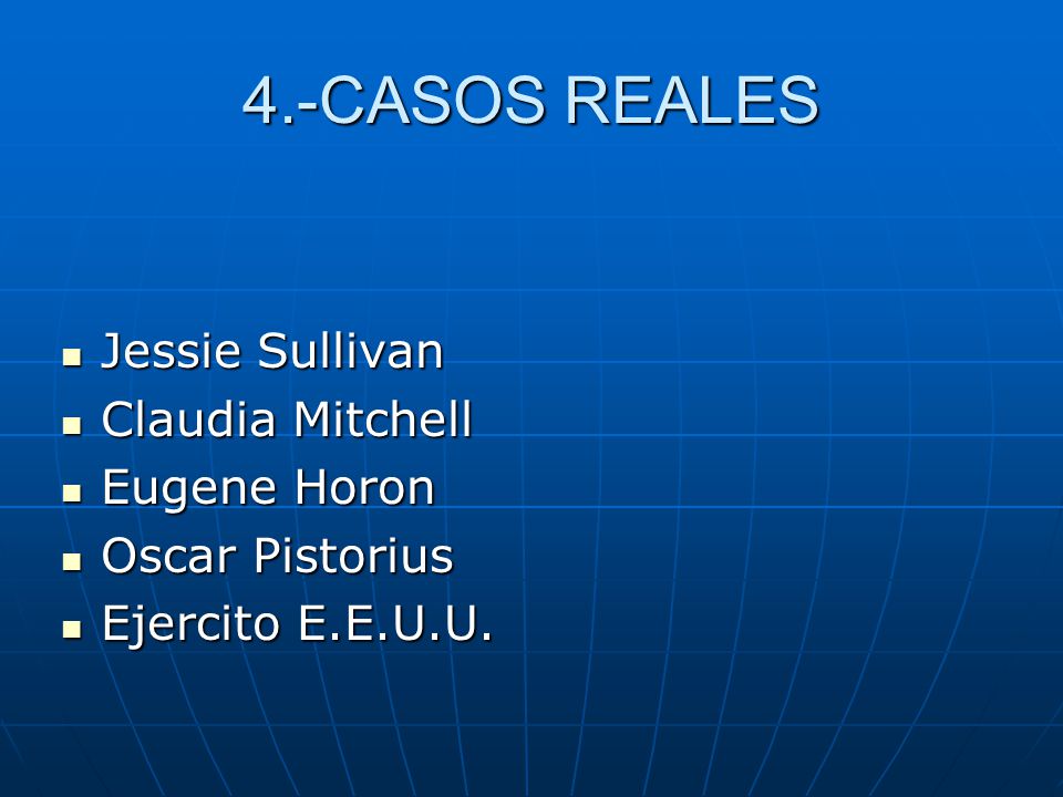 4.-CASOS REALES Jessie Sullivan Claudia Mitchell Eugene Horon
