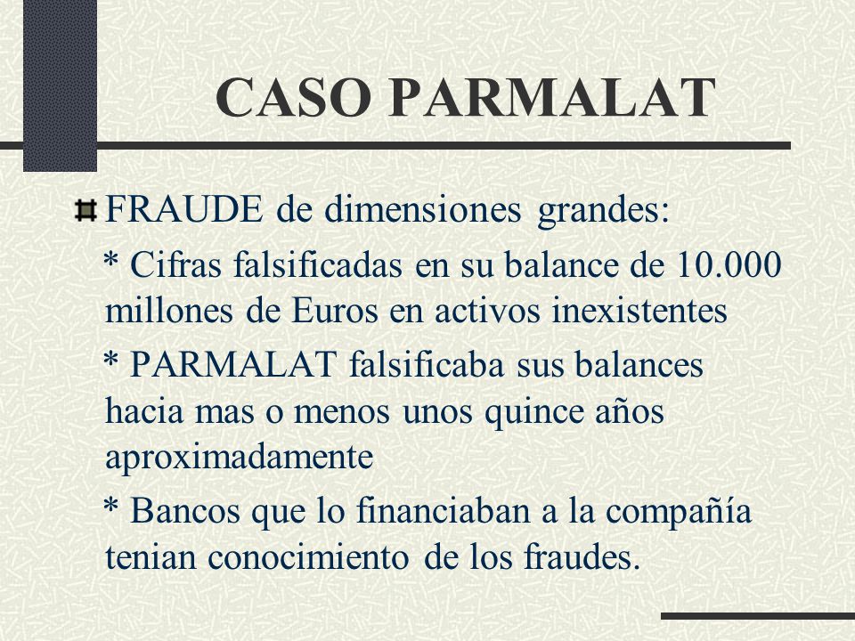 CASO PARMALAT FRAUDE de dimensiones grandes: