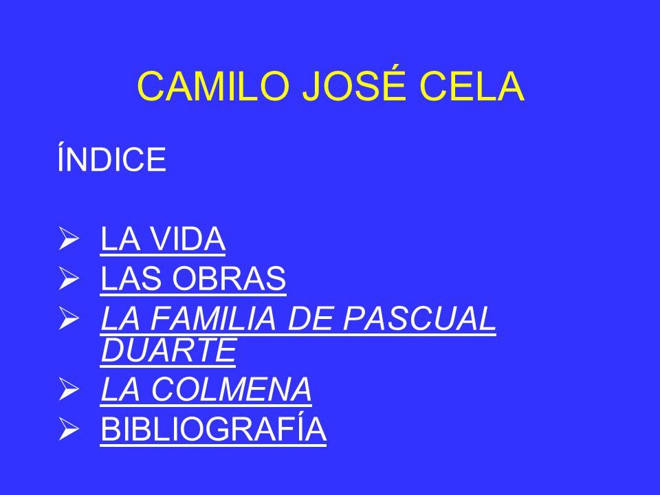 CAMILO JOSÉ CELA ÍNDICE LA VIDA LAS OBRAS LA FAMILIA DE PASCUAL DUARTE