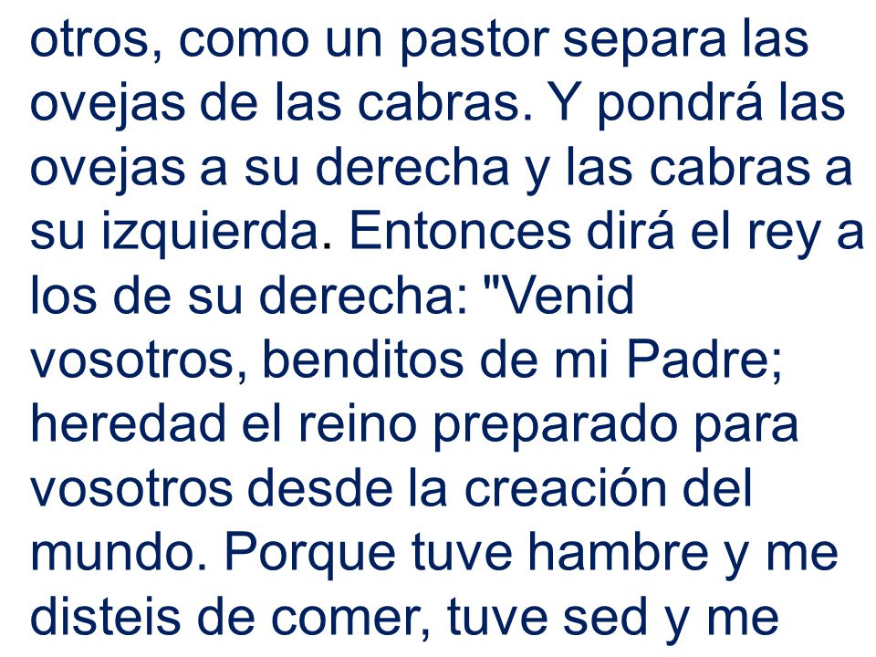 otros, como un pastor separa las ovejas de las cabras