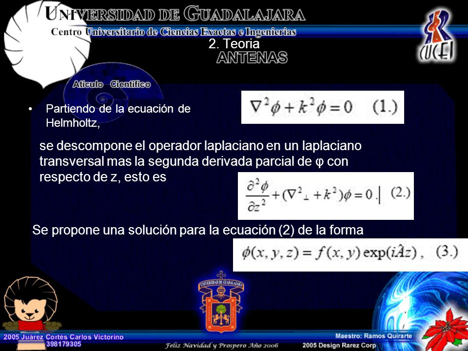 Se propone una solución para la ecuación (2) de la forma