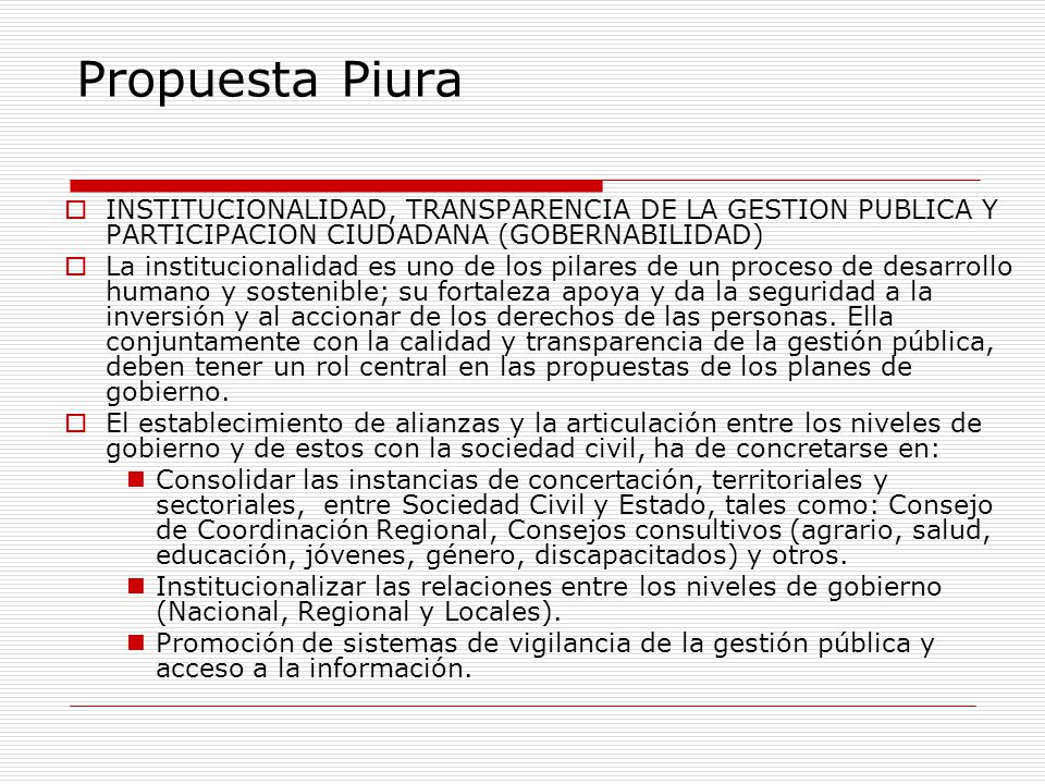 Propuesta Piura INSTITUCIONALIDAD, TRANSPARENCIA DE LA GESTION PUBLICA Y PARTICIPACION CIUDADANA (GOBERNABILIDAD)