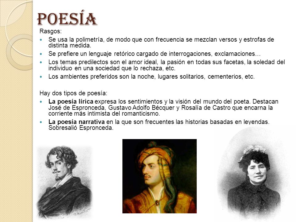 Poesía Rasgos: Se usa la polimetría, de modo que con frecuencia se mezclan versos y estrofas de distinta medida.