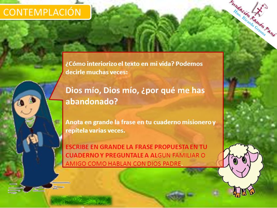 CONTEMPLACIÓN Dios mío, Dios mío, ¿por qué me has abandonado