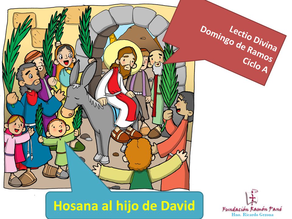 Hola Misioneritos Hosana al hijo de David Domingo de Ramos